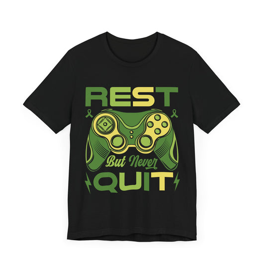 Rest, But Never Quit T-Shirt