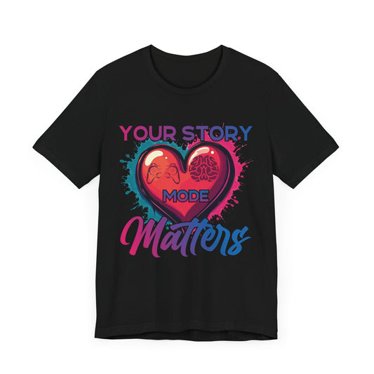 Your Story Mode Matters T-Shirt